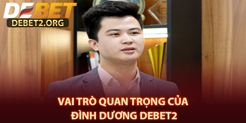 Vai Trò Quan Trọng Của Đình Dương DEBET2